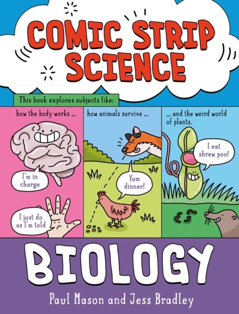 Comic Strip Science: Biology - The science of animals, plants and the human body