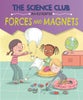 The Science Club Investigates: Forces and Magnets