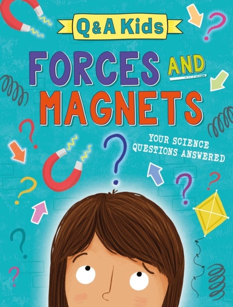 Q and A Kids: Forces and Magnets