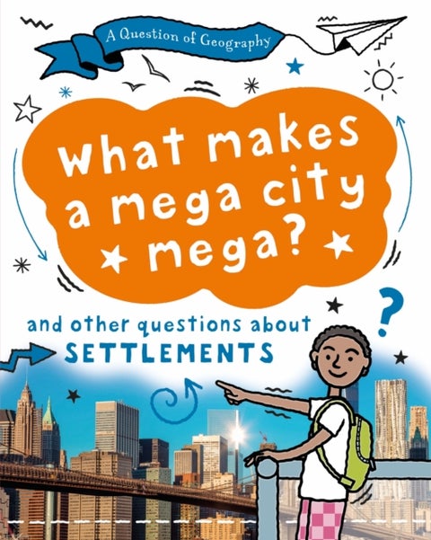 A Question of Geography: What Makes a Mega City Mega? - and other questions about settlements