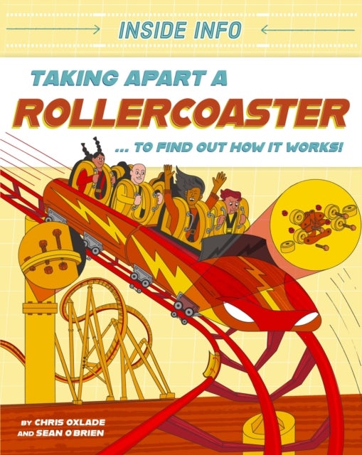 Inside Info: Taking Apart a Rollercoaster - ... to find out how it works!