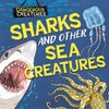 Dangerous Creatures: Sharks and Other Sea Creatures