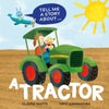 Tell Me a Story About: A Tractor