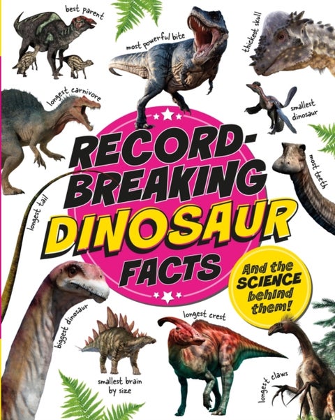 Record-Breaking: Dinosaur Facts - And the science behind them!