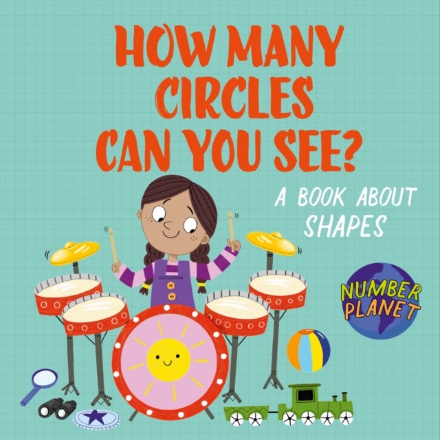 Number Planet: How Many Circles Can You See? - A book about shapes