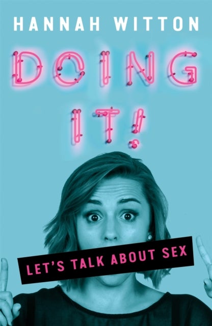 Doing It - Let's Talk About Sex...