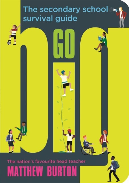 Go Big - The Secondary School Survival Guide
