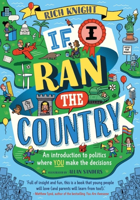 If I Ran the Country - An introduction to politics where YOU make the decisions