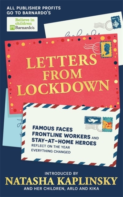 Letters From Lockdown - Famous faces, frontline workers and stay-at-home heroes reflect on the year everything changed