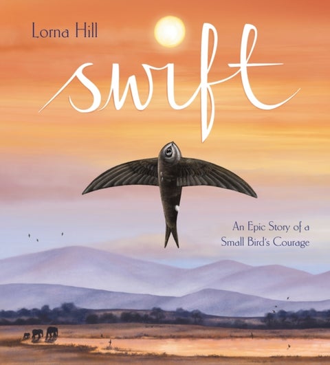Swift - An Epic Story of a Small Bird's Courage