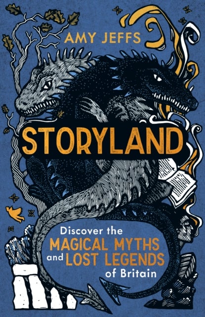 Storyland - Discover the Magical Myths and Lost Legends of Britain