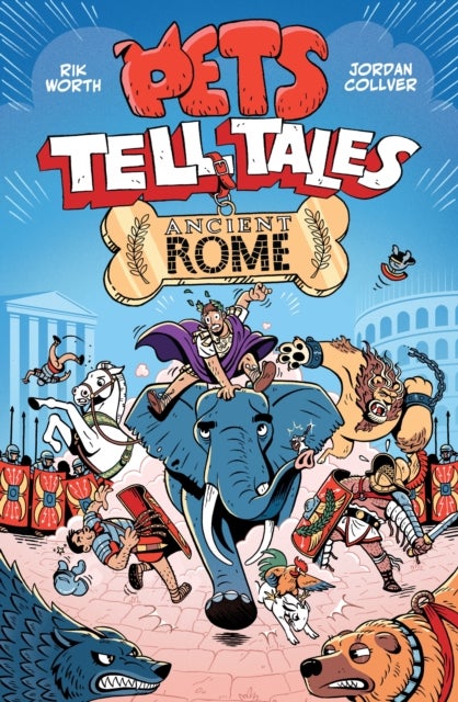 Pets Tell Tales: Ancient Rome - A graphic novel guide to ancient history