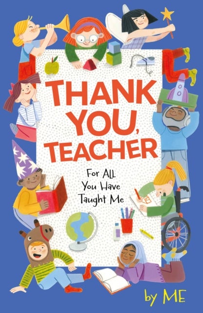 Thank You, Teacher - For All You Have Taught Me