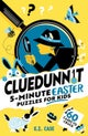 Cluedunnit: 5-minute Easter Puzzles for Kids