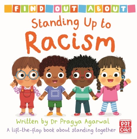 Find Out About: Standing Up to Racism - A lift-the-flap board book about standing together