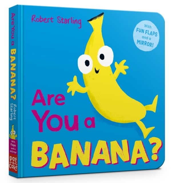 Are You a Banana? - With Lift-the-Flaps and a Mirror!