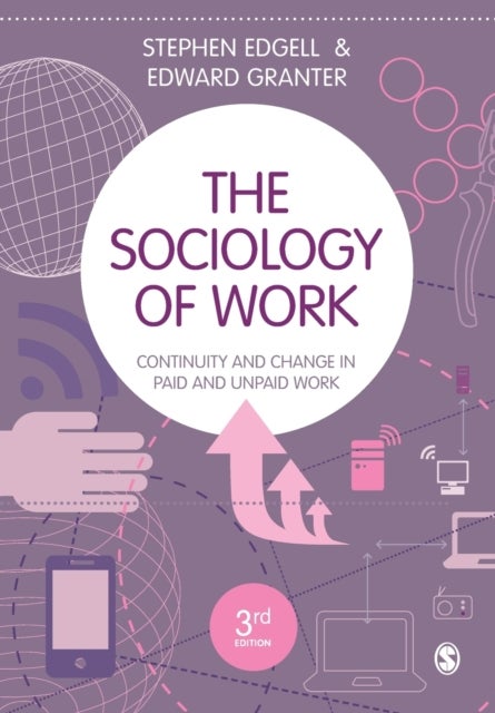 The Sociology of Work - Continuity and Change in Paid and Unpaid Work