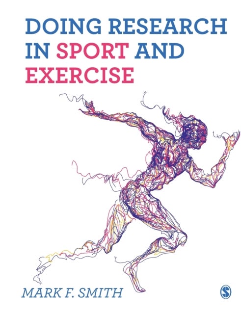 Doing Research in Sport and Exercise - A Student's Guide