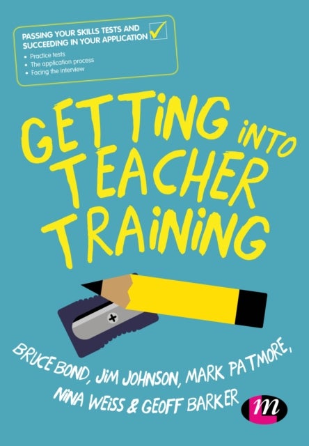 Getting into Teacher Training - Passing your Skills Tests and succeeding in your application