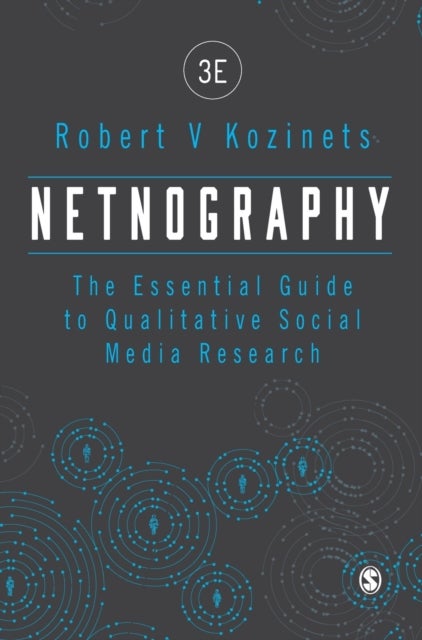 Netnography - The Essential Guide to Qualitative Social Media Research