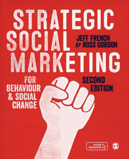 Strategic Social Marketing - For Behaviour and Social Change