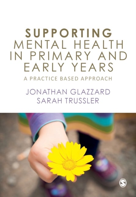 Supporting Mental Health in Primary and Early Years - A Practice-Based Approach