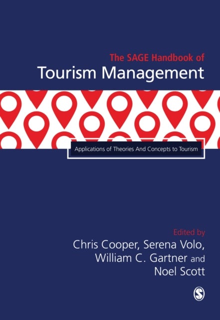 The SAGE Handbook of Tourism Management - Applications of Theories And Concepts to Tourism