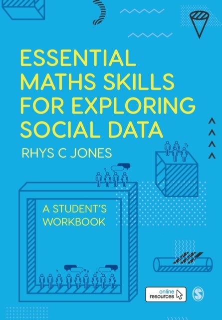 Essential Maths Skills for Exploring Social Data - A Student's Workbook
