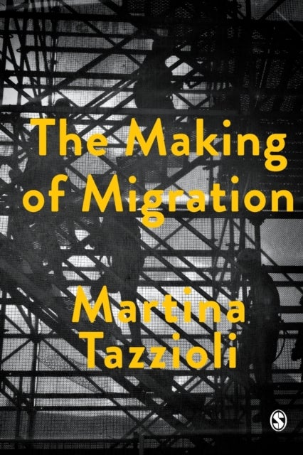 The Making of Migration - The Biopolitics of Mobility at Europe’s Borders