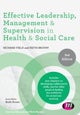 Effective Leadership, Management and Supervision in Health and Social Care