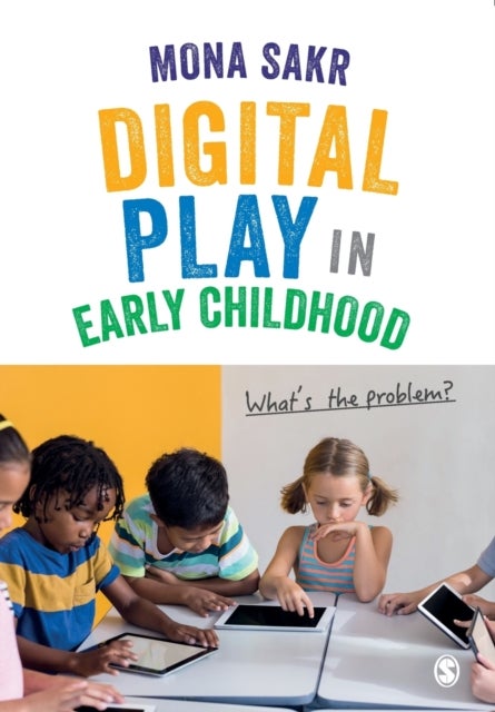 Digital Play in Early Childhood - What's the Problem?