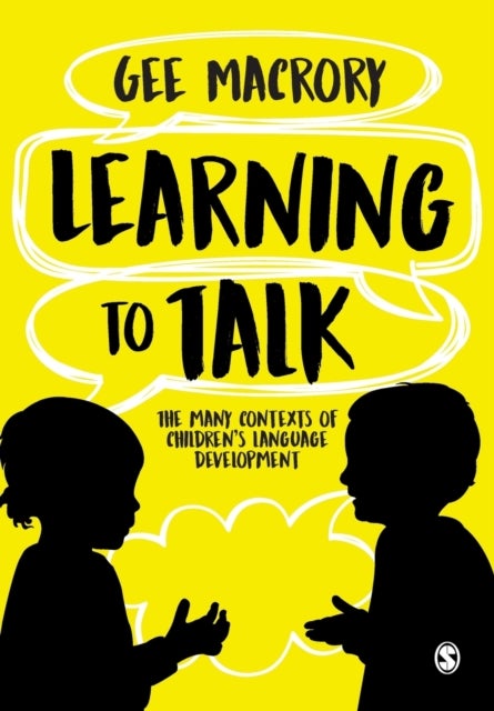 Learning to Talk - The many contexts of children’s language development