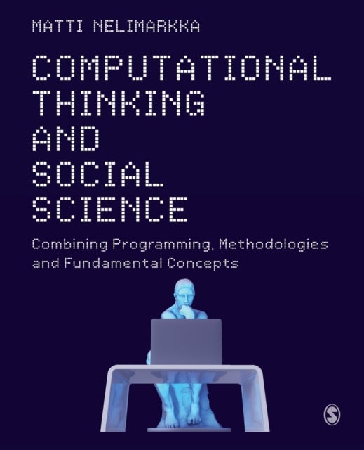 Computational Thinking and Social Science - Combining Programming, Methodologies and Fundamental Concepts