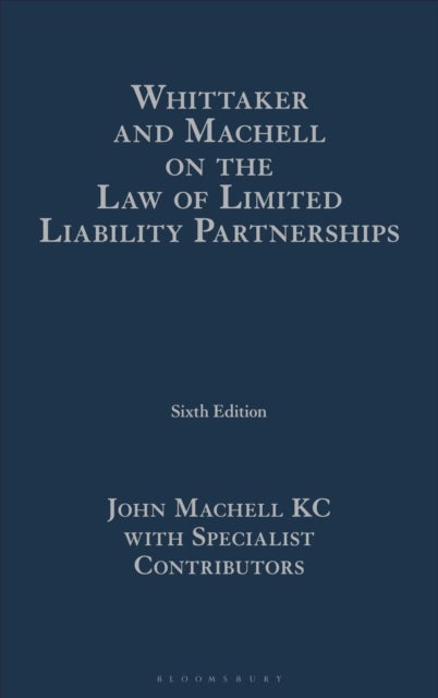 Whittaker and Machell on the Law of Limited Liability Partnerships