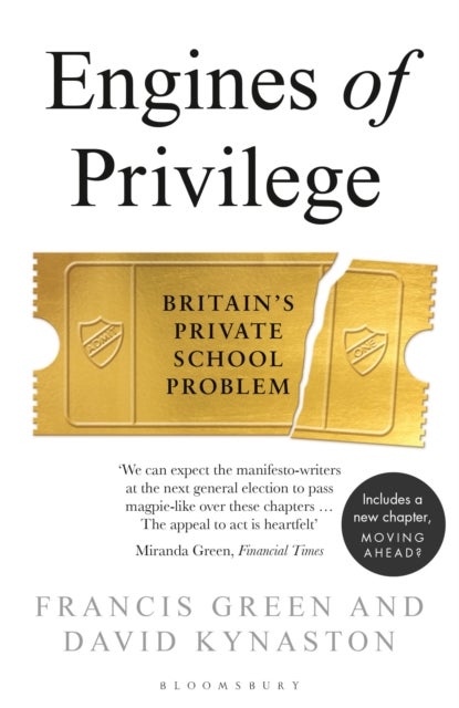 Engines of Privilege - Britain's Private School Problem