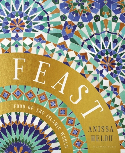 Feast - Food of the Islamic World