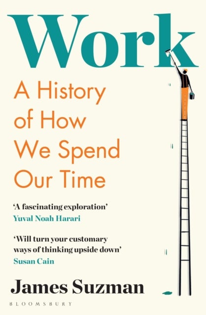 Work - A History of How We Spend Our Time