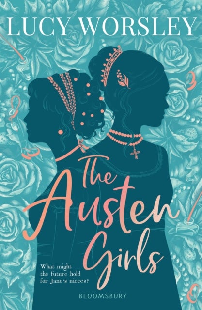 The Austen Girls - the life of Jane Austen as you've never seen it before, from historian LUCY WORSLEY