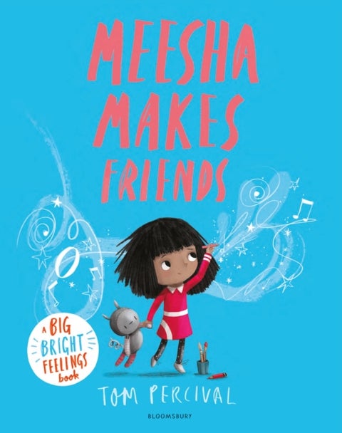 Meesha Makes Friends - A Big Bright Feelings Book