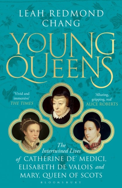 Young Queens - The gripping, intertwined story of three queens, longlisted for the Women's Prize for Non-Fiction