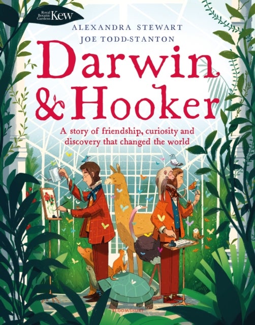 Kew: Darwin and Hooker - A story of friendship, curiosity and discovery that changed the world