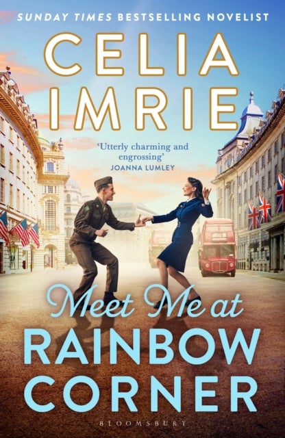 Meet Me at Rainbow Corner - A page-turning story with a huge heart that will transport you back in time