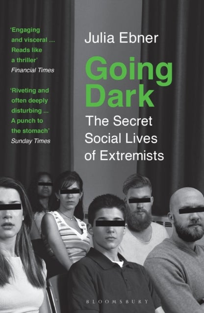Going Dark - The Secret Social Lives of Extremists