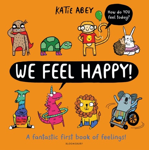 We Feel Happy - A fantastic first book of feelings!