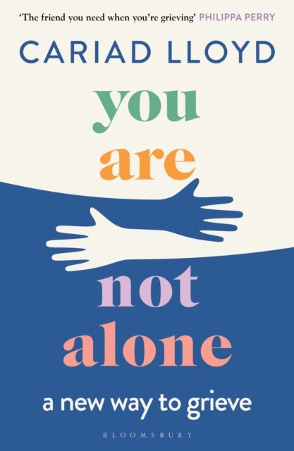 You Are Not Alone - The Sunday Times bestseller, from the host of Griefcast