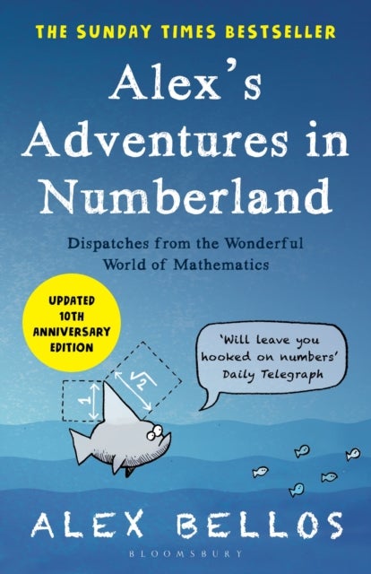 Alex's Adventures in Numberland - Tenth Anniversary Edition