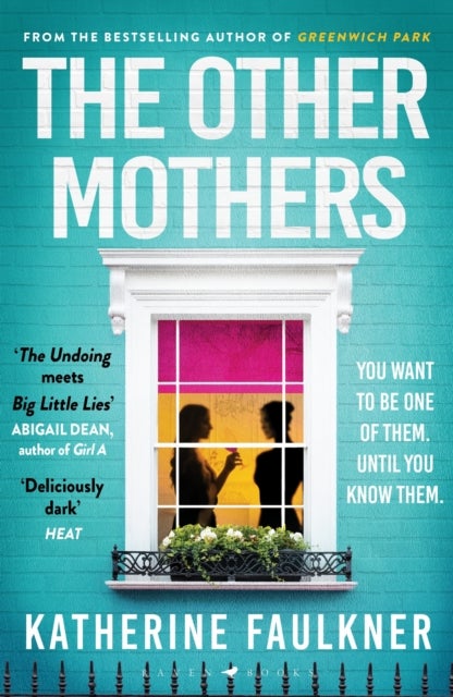 The Other Mothers - the unguessable, unputdownable new thriller from the internationally bestselling author of Greenwich Park