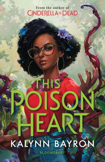 This Poison Heart - A modern fairytale where magic takes root and darkness blooms