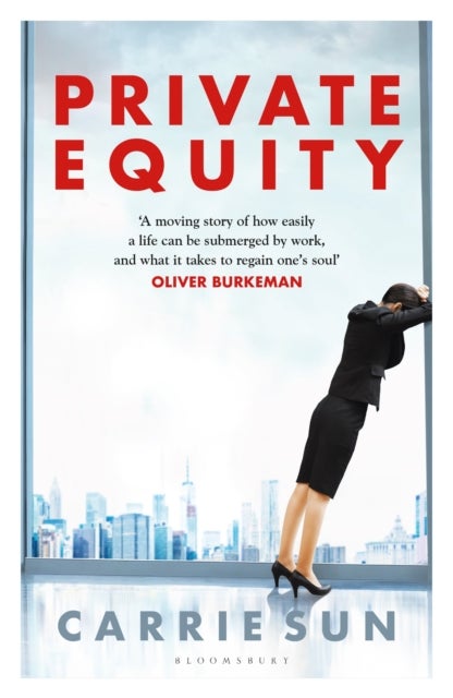 Private Equity - 'A vivid account of a world of excess, power, admiration and status'