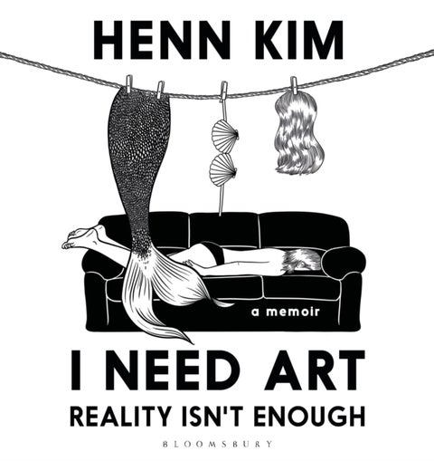 I Need Art: Reality Isn¿t Enough - A memoir in images from the iconic South Korean Sally Rooney illustrator